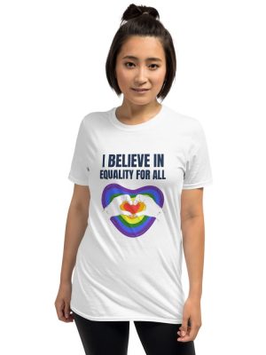 I Believe In Equality For All